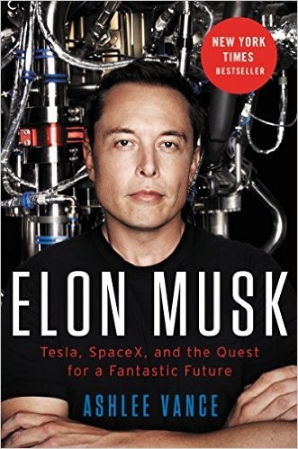 Elon Musk: Tesla, SpaceX, and the Quest for a Fantastic Future cover